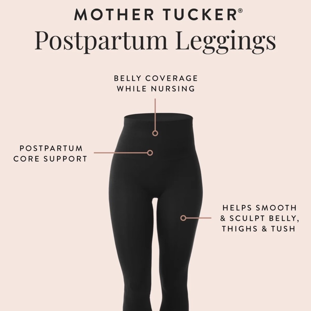 Mother Tucker Postpartum Leggings